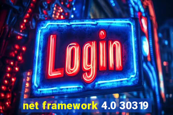 net framework 4.0 30319